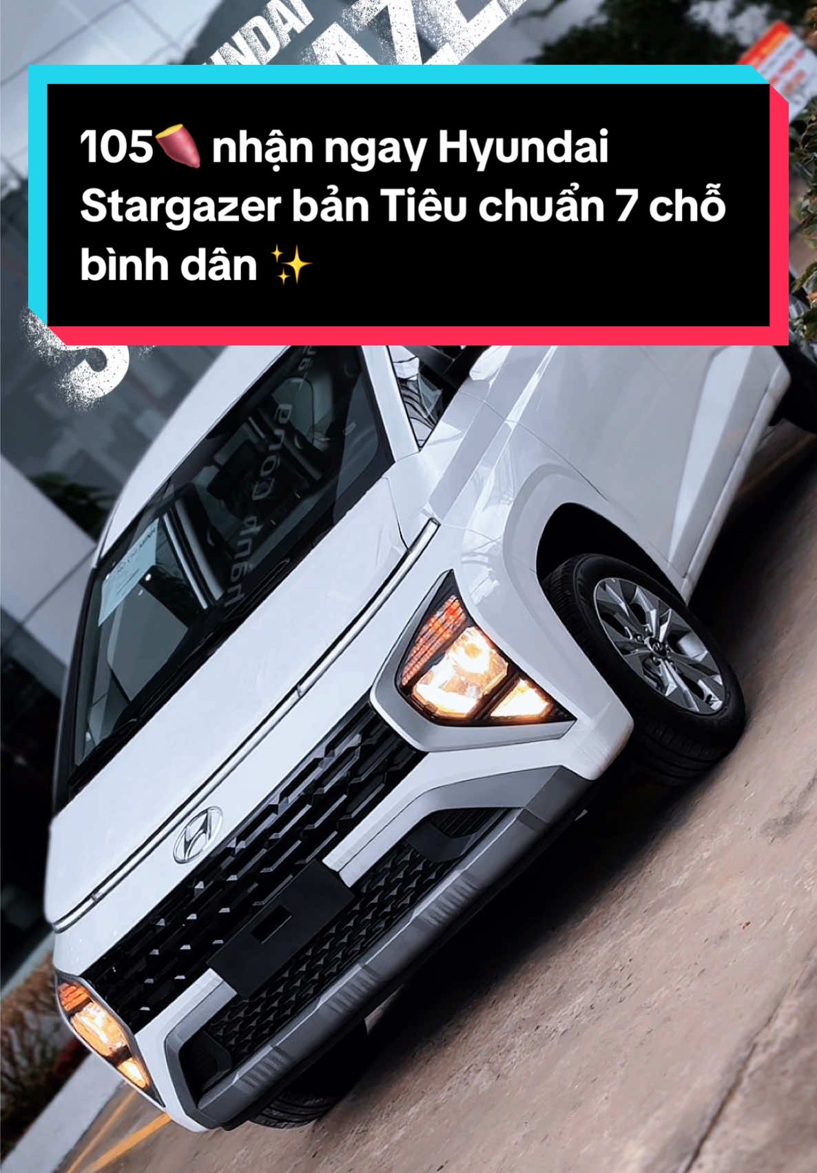 105🍠 nhận ngay #Hyundai #Stargazer bản Tiêu chuẩn 7 chỗ bình dân ✨ #xe7cho #oto #canthohyundai 