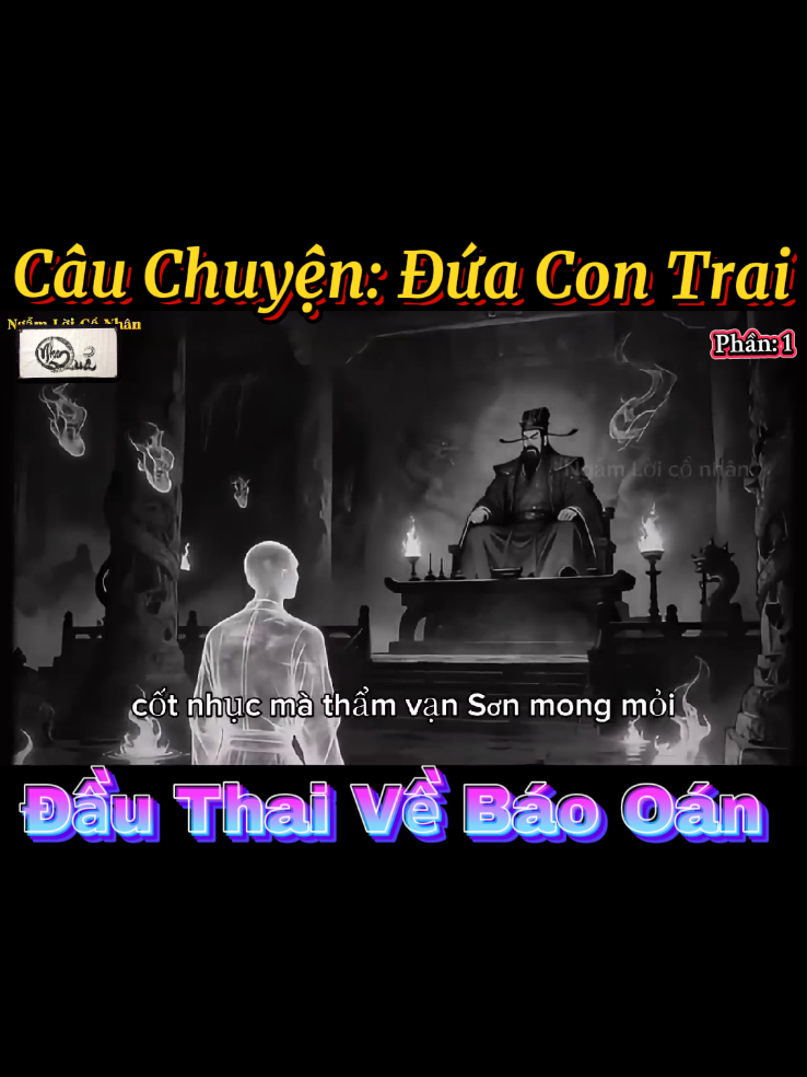 Câu Chuyện Nhân Quả. (Đứa Con Trai Đầu Thai Về Báo Oán). Phần 1. Không Phải cứ làm nhiều việc thiện mà được phước báu, làm sai cách không những không được phước, mà còn gây thêm nghiệp.! Câu chuyện dưới đây sẽ giúp bạn hiểu được phần nào. #nhanqua #trietlycuocsong #cauchuyencuocsong #baihoccuocsong #giacngo 