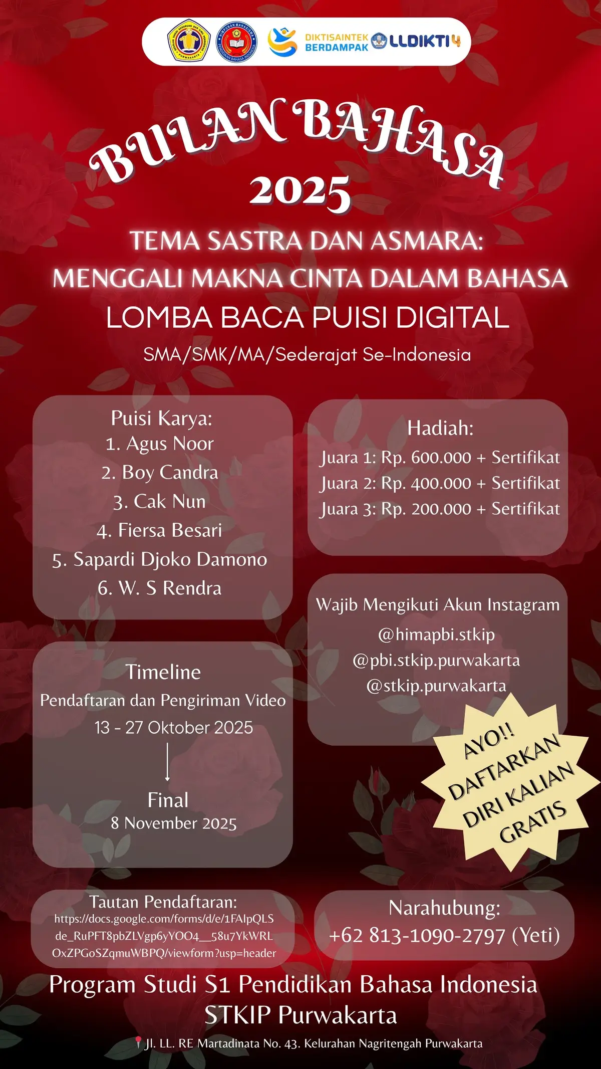 🎉 *BULAN BAHASA 2025* 🎉 ✨ *Tema: Sastra dan Asmara — Menggali Makna Cinta dalam Bahasa* ✨ Hai, Sobat Bahasa! 💫 Yuk, tunjukkan bakatmu dalam *Lomba Baca Puisi Digital* tingkat SMA/SMK/MA/sederajat se-Indonesia! 🇮🇩 📖 Pilih salah satu puisi karya: Agus Noor, Boy Candra, Cak Nun, Fiersa Besari, Sapardi Djoko Damono, atau W.S. Rendra. 🎥 Buat videomu sekreatif mungkin dan unggah di akun Instagram pribadimu! 🏆 Menangkan hadiah menarik + sertifikat! 🗓️ *Timeline:* 📅 Pendaftaran & Pengiriman Video: *13–27 Oktober 2025* 📅 Final: *8 November 2025* 🔗 *Link Pendaftaran:* https://docs.google.com/forms/d/e/1FAIpQLSde_RuPFT8pbZLVgp6yYOO4__58u7YkWRLOxZPGoSZqmuWBPQ/viewform?usp=header 📲 *Wajib Follow Akun:* @himapbi.stkip | @pbi.stkip.purwakarta | @stkip.purwakarta TikTok @pbi.stkip.Purwakarta  📞 *Narahubung:* 📱 Yeti: *+62 813-1090-2797* 📍Diselenggarakan oleh *Program Studi S1 Pendidikan Bahasa Indonesia* *STKIP Purwakarta* #bulanbahasa  #fyp  #stkippurwakarta  #indonesia  #lombapuisi 