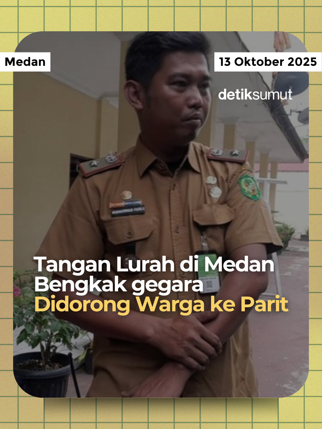 COCOK DILAPORKAN MEMANG Lurah Perintis, Muhammad Fadli, jatuh ke parit setelah didorong warga saat membongkar polisi tidur. Ia mengalami pembengkakan di tangan. #LurahMedan #TanganBengkak #DoronganWarga #PolisiTidur #KecamatanMedanTimur #InsidenPublik