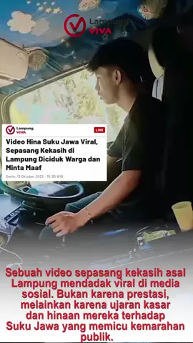 Bandar Lampung, Lampung – Sebuah video sepasang kekasih asal Lampung mendadak viral di media sosial. Bukan karena prestasi, melainkan karena ujaran kasar dan hinaan mereka terhadap Suku Jawa yang memicu kemarahan publik. Dalam video berdurasi singkat itu, terlihat seorang pemuda berinisial MA (21), warga Tanjung Bintang, Lampung Selatan, tengah mengendarai truk fuso bersama kekasihnya, DC (19), warga Bandar Lampung. Sang wanita yang merekam video dengan santai melontarkan kata-kata kasar dan sebutan tak pantas yang diduga ditujukan kepada Suku Jawa. Unggahan tersebut langsung menuai reaksi keras di media sosial. Banyak warganet menilai ucapan keduanya melecehkan dan tidak mencerminkan sikap toleransi di tengah keberagaman suku bangsa Indonesia. Baca berita selengkapnya di www.lampung.viva.co.id https://lampung.viva.co.id/berita/7004-video-hina-suku-jawa-viral-sepasang-kekasih-di-lampung-diciduk-warga-dan-minta-maaf #fyp #penghinaan #sukujawa #sukulampung #permintaanmaaf 