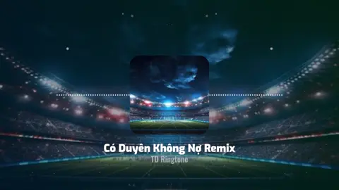 🎶🔔📲 Có Duyên Không Nợ Remix #nhacchuongdienthoai #nhacchuongremix #nhacchuonghay #trandang4747_ringtones📲 