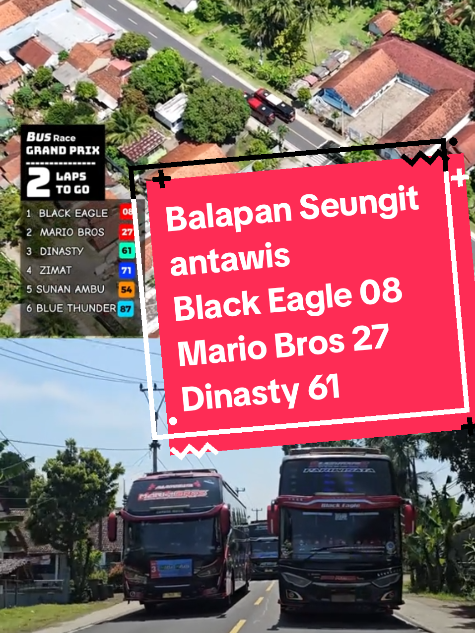Bus Race Highlight Balapan Seungit antara  Black eagle, mario bros dan dinasty @erik.gpsatrans  @adeppurnama14  @fajar_trans61  @official_zeta.project  @perahuwisataega_egi