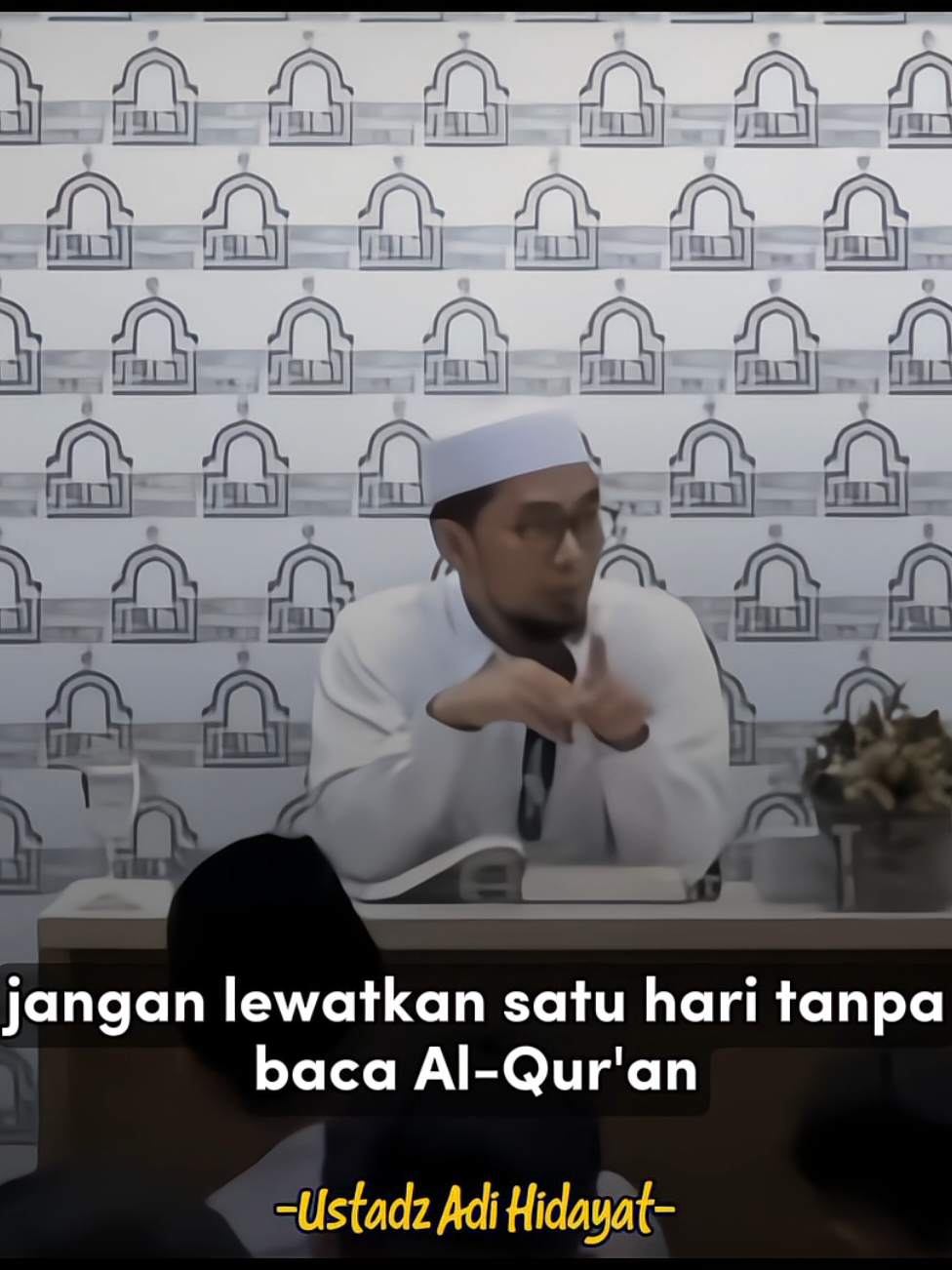 Usahakan baca Al-Qur'an setiap hari, minimal satu ayat🍃 #selfreminder #dakwah #ustadzadihidayat #fyp 