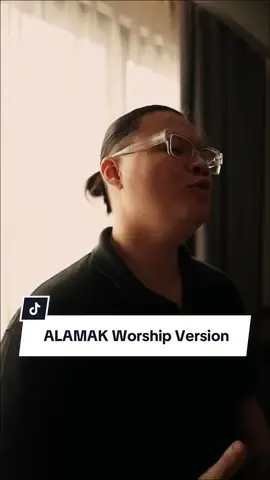 Alamak Worship Version 🙌🏻 #alamak 