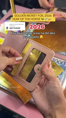 Replying to @Lorita Morido Manifesting na papaldo lalo na sa 2026 💸✨ #goldenmoneyfoil #pampaswerte #yearofthehorse #luckycharm #fyp 