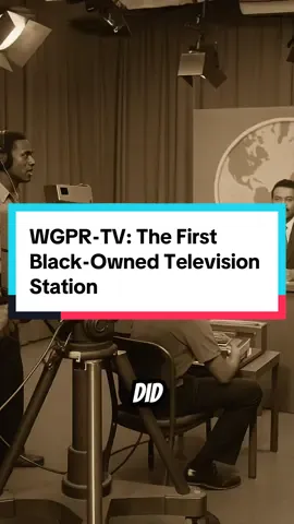 WGPR-TV: The First Black-Owned Television Station Black history Black media Black entrepreneurs Detroit history Black television First Black-owned Black news Black creators Hidden history American history #BlackHistory #HiddenHistory #HistoryTok #BlackHistoryFacts #BlackExcellence