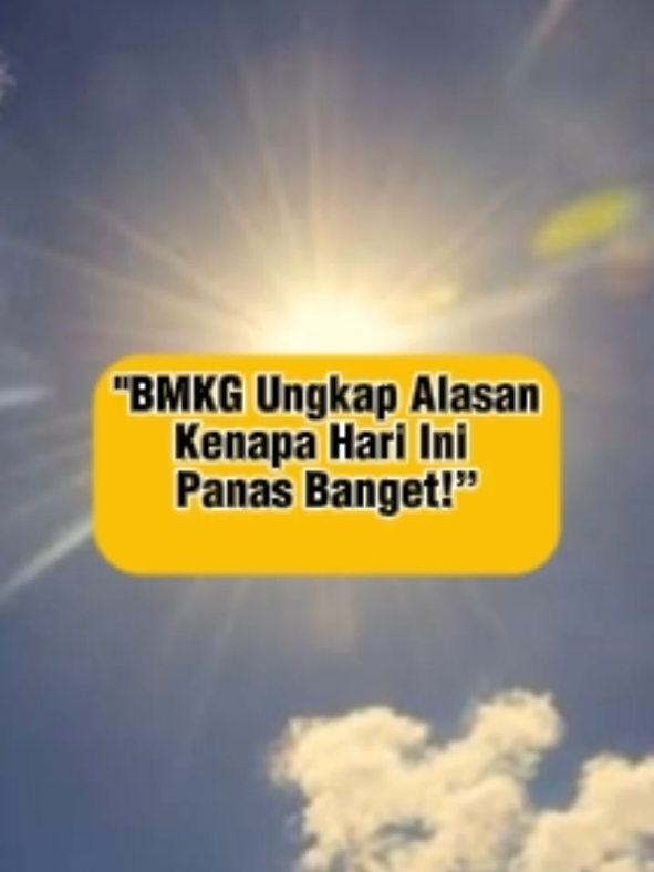 Hari ini banyak wilayah di Indonesia dilanda cuaca super panas! ☀️ ‎BMKG ungkap penyebabnya yaitu posisi matahari lagi tepat di atas Indonesia alias 
