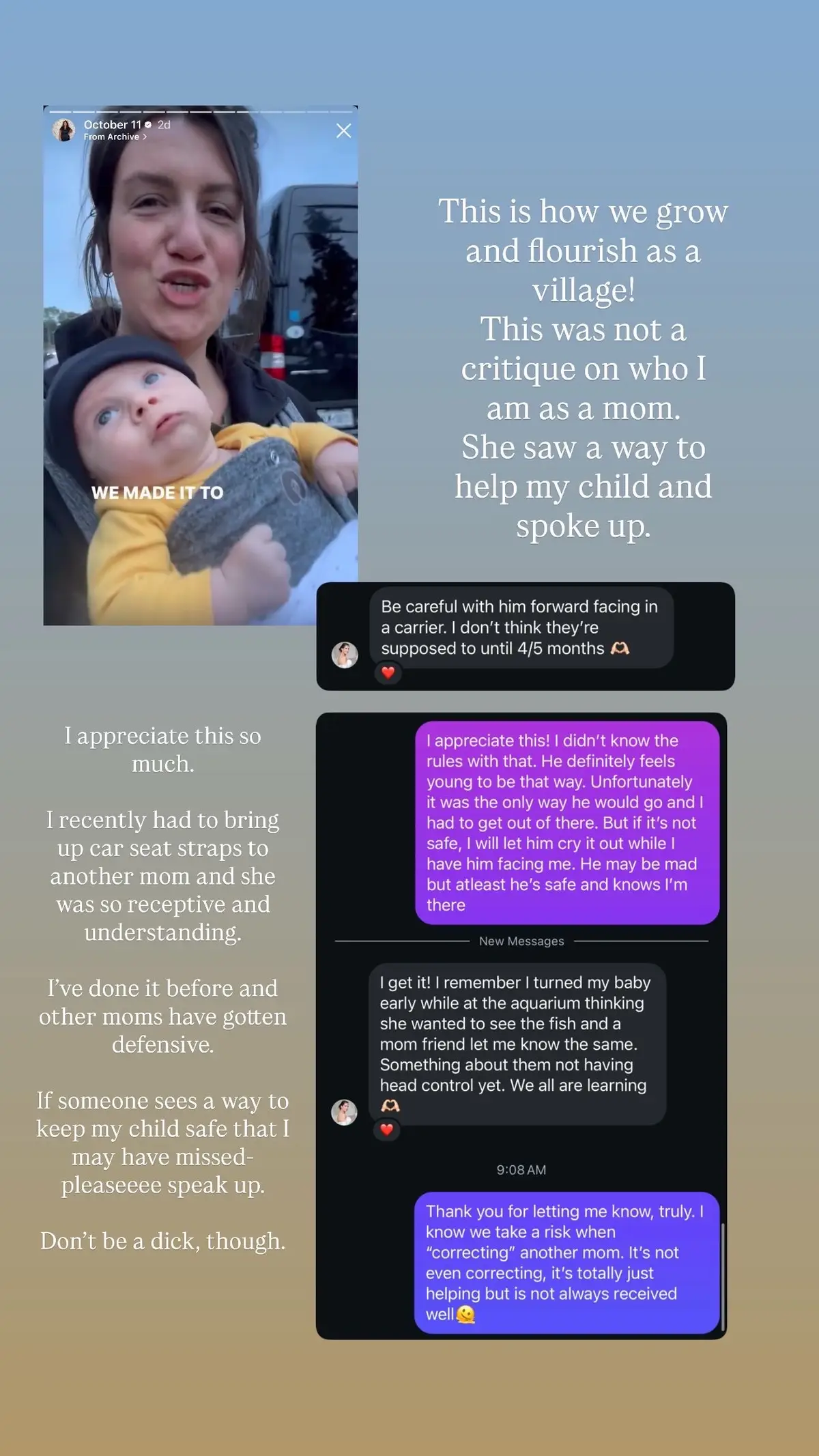 Have you ever gotten defensive before?  I’m not perfect, ofcourse I have in the past.  But I realized it’s not an attack on who I am as a mother.  This woman isn’t “coming for me”.  She saw a way to help my baby and had the courage to let me know.  I appreciate this so much. 