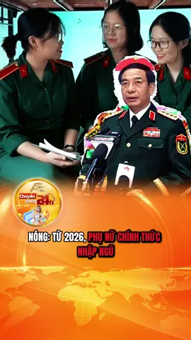 NÓNG: TỪ 2026, PHỤ NỮ CHÍNH THỨC NHẬP NGŨ#tintuc #xuhuong #tintuc24h 