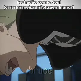 Caras super maneiros não traem nunca👍#viral #fyp #editanime #soulaeteredit #Soul 