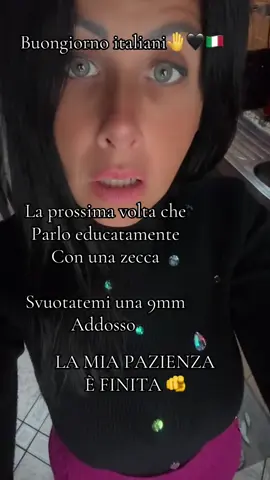 Buongiorno italiani🤚🖤🇮🇹#la pazienza è finita !#resisteteitalianigiusti🖤🤚🇮🇹🖤🤚🇮🇹🖤🤚🇮🇹🖤🤚🇮🇹 #yp #perte #viral @Regina nera non molla 🖤 @silviacuorenerissimo @REGINA NERA RESISTETE 🫵🖤🇮🇹 @Silviasmilzo82 