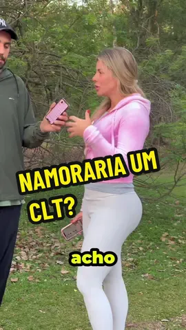Você namoraria um CLT? 