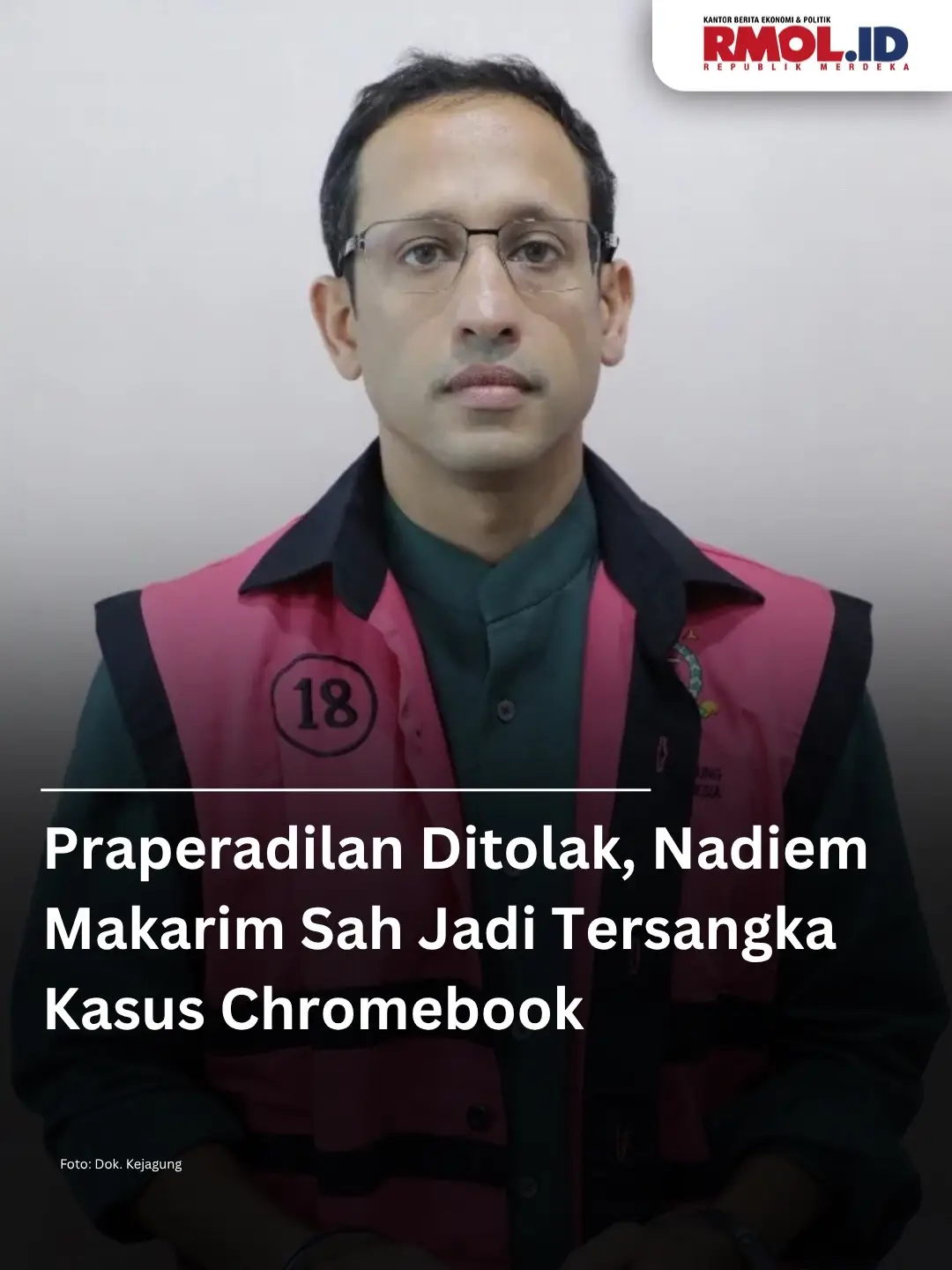 Praperadilan Ditolak, Nadiem Makarim Sah Jadi Tersangka Kasus Chromebook Majelis Hakim Pengadilan Negeri Jakarta Selatan menolak gugatan praperadilan yang diajukan mantan Mendikbudristek Nadiem Makarim. Maka dari itu status tersangka Nadiem dalam kasus dugaan korupsi pengadaan laptop Chromebook senilai Rp9,3 triliun tetap berlaku. 
