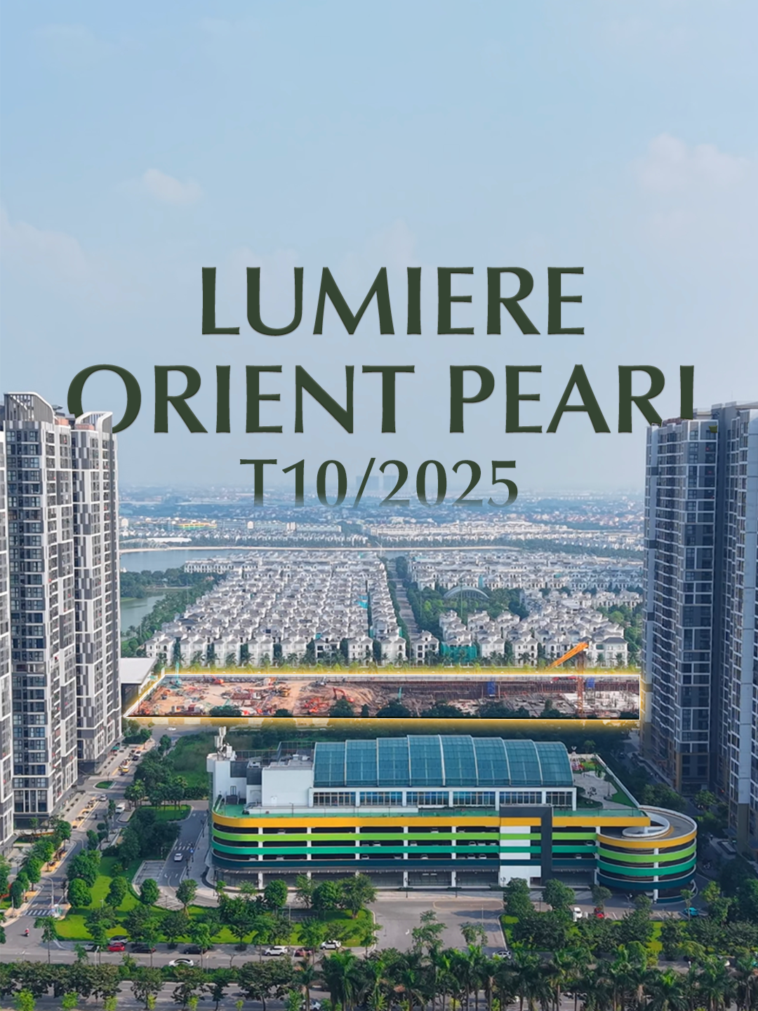 Tiến độ dự án Lumiere Orient Pearl tháng 10/2025 #vinhomesoceanpark #lumiereorientpearl #Romanproperty