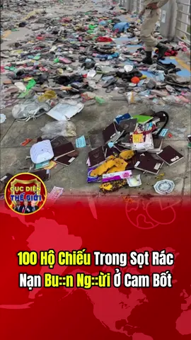 Nạn Bu::n Ng::ừi Ở Cam Bốt || #tintuc #fyp #LearnOnTikTok #xuhuong #cucdienthegioi 