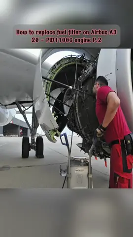 #replace #fuelfilter #airbusa320 #pw1100g #engine 