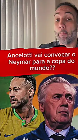 Ancelotti vai convocar o Neymar para copa do mundo  #neymar #ancelotti #seleçãobrasileira 