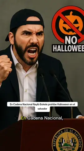 En Cadena Nacional Nayib Bukele prohíbe Halloween en el salvador #elsalvador #halloween #dios #diablo #parati 
