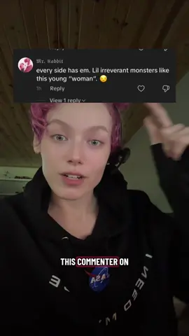 man some people go so far that they validate nonbinary people  LOL i also explaned how saying what commenter said falls into a n@Z1 rhetoric  #fyp 