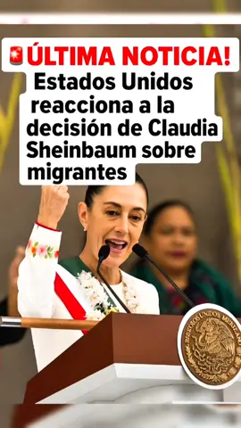 🚨‼️ÚLTIMA NOTICIA‼️Estados Unidos reacciona a la decisión de Claudia Sheinbaum sobre migrantes. Claudia Sheinbaum rechaza la exigencia de migrantes por casa y dinero; Estados Unidos sigue de cerca su postura ante la crisis fronteriza. #usaNews #breakingnews #migrantes #tiktoknews #estadosunidos🇺🇸 