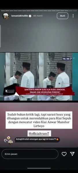 TRANS 7 telah menayangkan tayangan yang berpotensi sensitif terkait isu SARA, merendahkan martabat Kiai (Tokoh agama) merendahkan institusi keagamaan Pesantren. datam video ini (Pondok Pesantren) Meskipun bersifat kritik, cara penyampaian dalam video ini merendahkan martabat kyai dan santri video Trans 7 yang ditayangkan ini juga menyampaikan narasi/materi yang tidak berimbang dan menjadikan persepsi miring di masyarakat. Kita tahu, sejak kejadian di Sidoarjo, Isu terkait santri dan aktivitas pesantren, digoreng seenak nya oleh berbagai pihak media dan influencer #boikottrans7 #storysantri #santripondok #pesantrenstory #pondokpesantren 