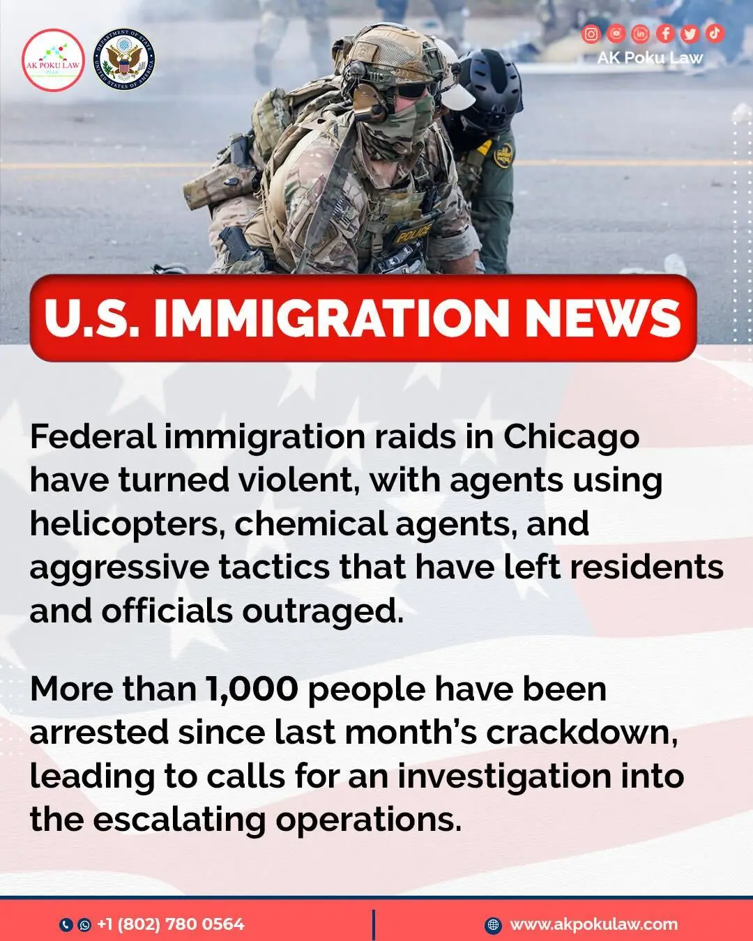 Federal immigration raids in Chicago have turned violent, drawing outrage from residents and officials. ✅Agents reportedly stormed apartment buildings using helicopters ✅Deployed chemical agents near school ✅Detained a Chicago City Council member at a hospital Governor JB Pritzker condemned the actions, saying agents have made neighborhoods look like “war zones.” More than 1,000 immigrants have been arrested since last month’s crackdown, and the Trump administration plans to deploy National Guard troops to assist. Witnesses say the raids have left families terrified. ✅ Agents used unmarked vehicles and zip-tied immigrants, U.S. citizens, and even children ✅ Many families were woken up in the middle of the night ✅ Residents say they no longer feel safe in their own homes Governor Pritzker has ordered an investigation into reports that children were separated from their parents, as calls to end the raids continue to grow. ****** If you need help or guidance with any U.S. immigration matters, especially with these major changes, please don't hesitate to reach out. We're always ready to assist you. akpokulaw.com/consult/ ☎️☎️+1 (802) 780 0564☎️☎️ 🌍: www.akpokulaw.com 📨: hello@akpokulaw.com Post by Diana From the AK Poku Law Team #akpoku #akpokulaw #ChicagoRaids #ImmigrationNews #ICEraids #ImmigrantRights #StopTheRaids #HumanRights #PoliceViolence #CommunityOutrage #GovernorPritzker #ImmigrationCrisis #FamilySeparation #NationalGuard #ChicagoResidents #NoMoreRaids #JusticeForImmigrants
