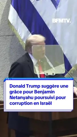 Lors de son discours à la Knesset, le président américain a suggéré qu'une grâce soit accordée au Premier ministre Benjamin Netanyahu, poursuivi dans son pays pour corruption. #israel #netanyahu #trump #sinformersurtiktok 