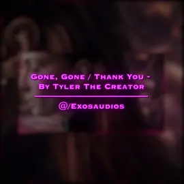 Gone, Gone / Thank You -  By Tyler The Creator ————————————— [ og edit ; @Cali #RICTOR / requested by ; @farobonds ] ————————————— [ #dissaudios #fyp #audios #editingaudios ] —————————————[ diss edit, edit audios, diss edit audios, audios, jean grey edit, jean grey, xmen, xmen edit, jean grey xmen edit, fyp, fypviral, tylerthecreator, tylerthecreator audios, tylerthecreator editing audios, audios to edit to, exosaudios ]