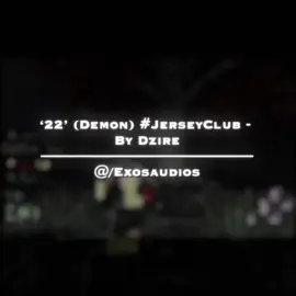 ‘22’ (Demon / Jersey Club) - By Dzire —————————————- [ og edit ;  @jøsh / requested by ; @blu || 🕸️ ] —————————————- [ #editingaudios #jerseyclub #dissaudios #fyp ] —————————————- [ diss edit, edit audios, diss edit audios, audios, lara croft edit, lara croft tomb raider, tomb raider, tomb raider edit, fyp, fypviral, jersey club, jersey club audios, jersey club editing audios, twenty two jersey club, audios to edit to, exosaudios ]