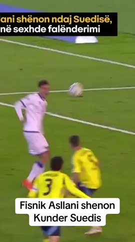 Fisnik Asllani shenon kunder Suedis, Sweeden 0-1 Kosovo #furdich #de #shqiptar #kosova #prishtina 