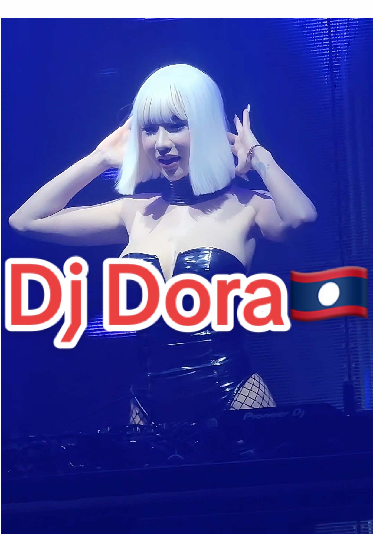 Dj Dora🇱🇦 #ຜັບກ໋ອດຊີລ້າ #ผับก็อตซิลล่า #djdora✨lao #จองโต๊ะผับgodzilla97482694humlao🇱🇦 #ຈອງໂຕະຜັບgodzillaແລະຫ້ອງktv97482694 