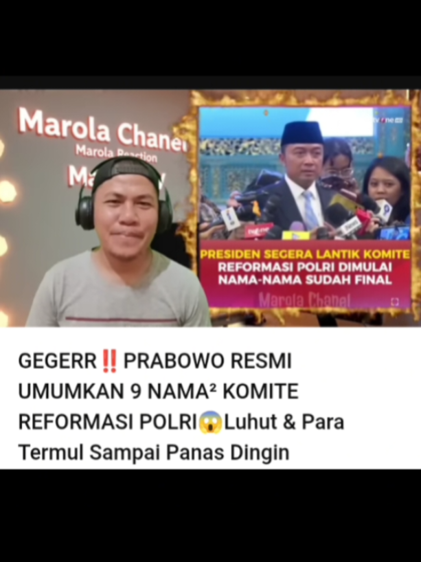 GEGERR‼️PRABOWO RESMI UMUMKAN 9 NAMA² KOMITE REFORMASI POLRI😱Luhut & Para Termul Sampai Panas Dingin #fypageシ #fypage #fypp #fyppppppppppppppppppppppp 