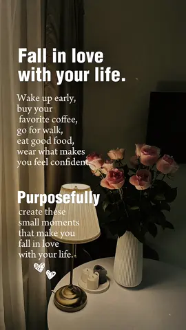 Fall in love with your life#beconfident#moments#fyp#quotes#CapCut 