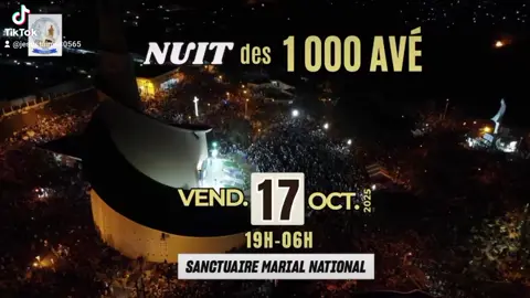 👉Ce Vend. 17 Oct. 2025 de 19H à 06H du matin, tout Abidjan sera au Sanctuaire Marial National d'Abidjan.  🙏La NUIT DES 1000 AVE, c'est UNIQUE ET GLORIEUX. Passe le message et invite tes amis et ta famille. #chretien #Marie #catholic #1000Ave #Sanctuairemarial