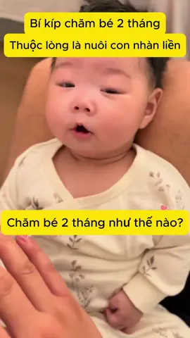 Chăm bé 2 tháng đúng cách 👶✨ Bí kíp “nhàn tênh” mẹ nào cũng nên biết 💡❤️ #ChamSocBe #MeoNuoiCon #MeBimThongThai #Be2Thang #meohaychome 