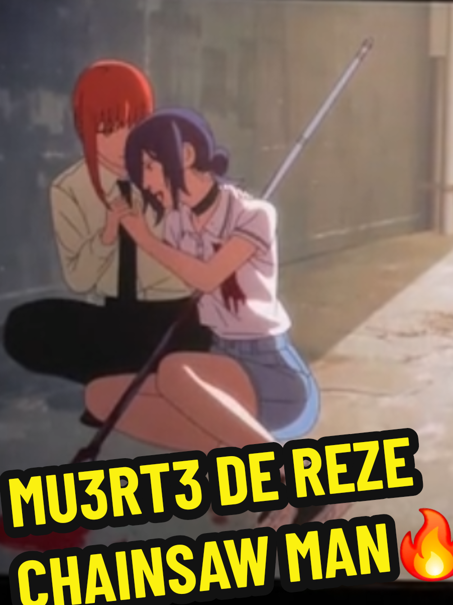 Muerte de Reze Chainsaw man😭💔 Makima vs Reze Denji vs Reze Makima derrota a Reze El final de Reze Chainsaw man Mira como masacraron a mi muchacha😔💔 #chainsawman #reze #chainsawmanedit #denji #animeedit 