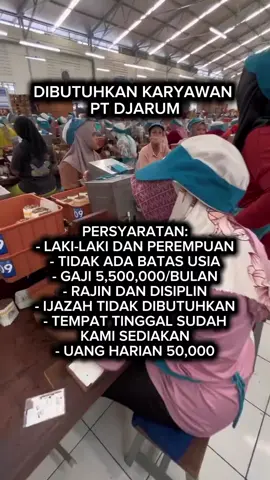 Dibutuhkan segera karyawan PT Djarum #fyp #djarum #trendingsong #loker #trendingtiktok 