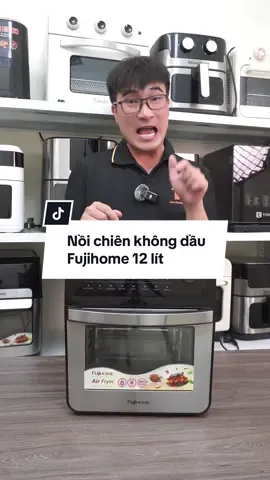 Nồi chiên không dầu Fujihome 12 lít #noichien #noichienkhongdau #lonuong 