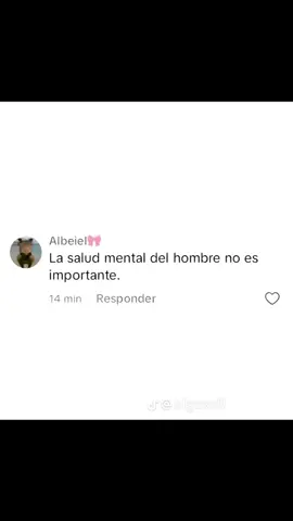 La salud mental del hombre no es importante.. #saludmental 