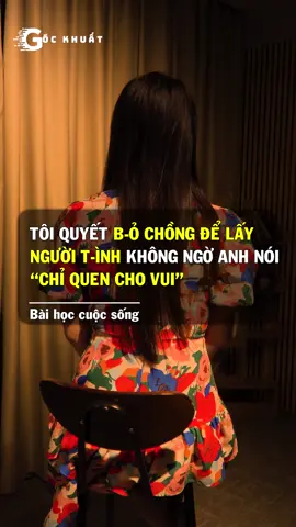 Quyết tâm bỏ chồng đến với nguoeif tình, ai ngờ… #honnhangiadinh #baihoccuocsong #đinhđoàn #chuyengiatuvan #thịnhhành #tâmsự #chiasẻ #trảilòng 
