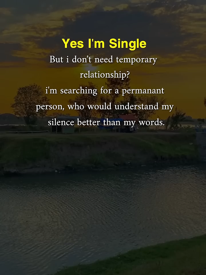 _Yes, I’m Single ❤️ Waiting for Real Love, Not Temporary Vibes ✨ #single #lovequotes #relationship_