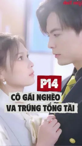 Cô gái nghèo va trúng Tổng Tài P14 #phimhay #phimhaymoingay #review #reviewphim 