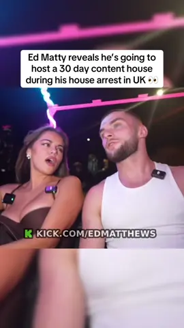 Ed Matty reveals he’s going to host a 30 day content house during his house arrest in UK 👀 #edmatthews #edmatthewstokky #fyp 