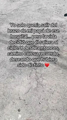 Camino con tu recuerdo papi #duelo #hijosenduelo #besoalcielo #frases 