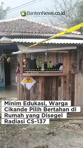 Minim Edukasi, Warga Cikande Pilih Bertahan di Rumah yang Disegel Radiasi CS-137 #bantennews #tiktoknews 
