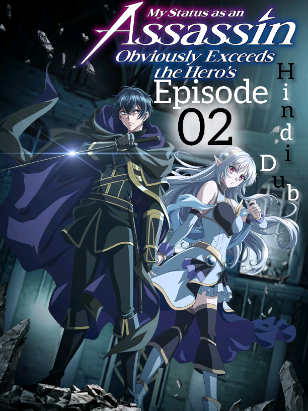 My Status as an Assassin Obviously Exceeds the Hero's New Anime 2025 Hindi Dub Episode 02 #akiraoda #ameliarosequartz #mystatusasanassassinobviouslyexceedsthehero's #anime #animeedit 