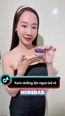 Kem dưỡng ẩm ngon bổ rẻ nha #hobebar #kemduongam #cogiaohaduyen #viral #xuhuong  