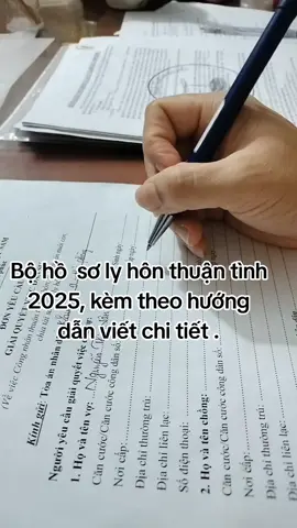 Bộ đơn ly hôn thuận tình 2025, kèm theo hướng dẫn viết đơn chi tiết #lyhon #lyhonthuantinh #lyhondonphuong #thinhhanhxuhuong #xuhuong 