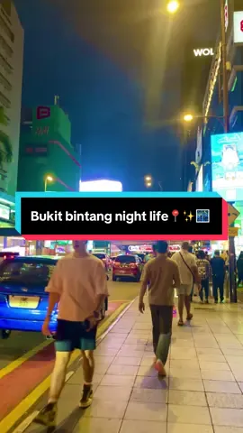 Bukit bintang night life📍✨🌃 #travelmalaysia #traveller_adnan #beautifullview #bukitbintang #kltraveller @TikTok @TikTok Malaysia 